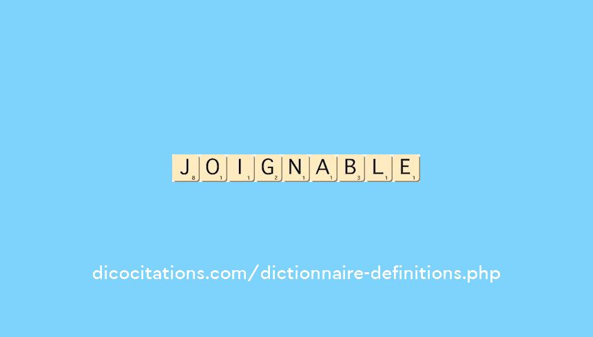 joignable joignable
