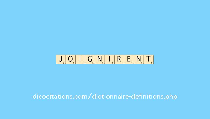 joignirent joignirent