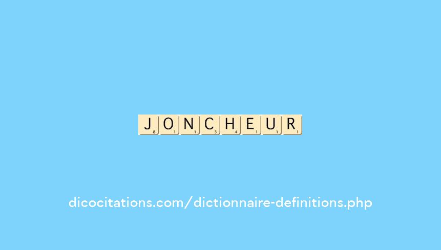 joncheur