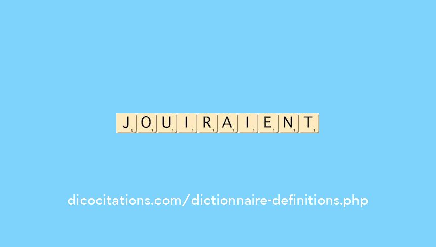 jouiraient