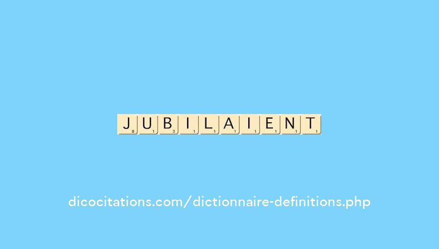 jubilaient jubilaient