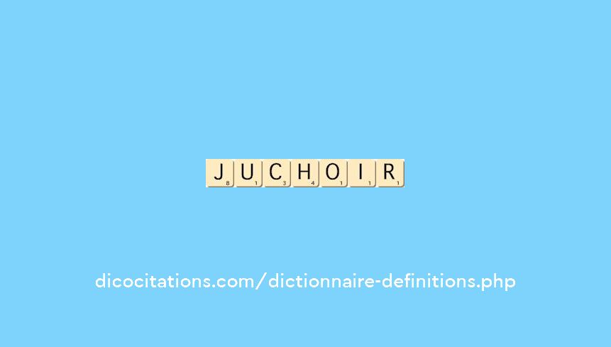 juchoir