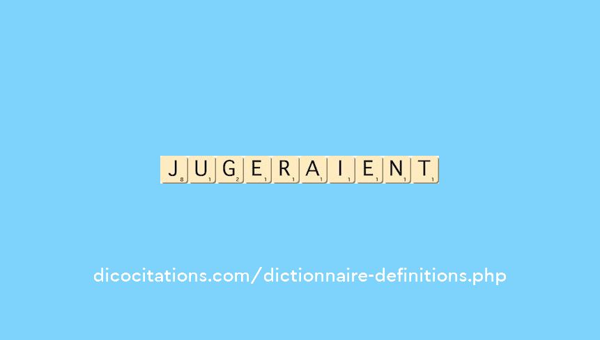 jugeraient jugeraient