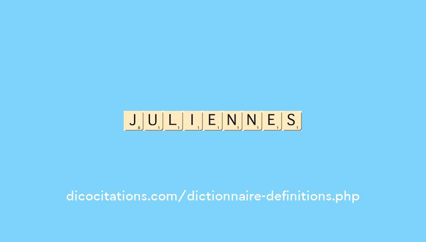 juliennes juliennes