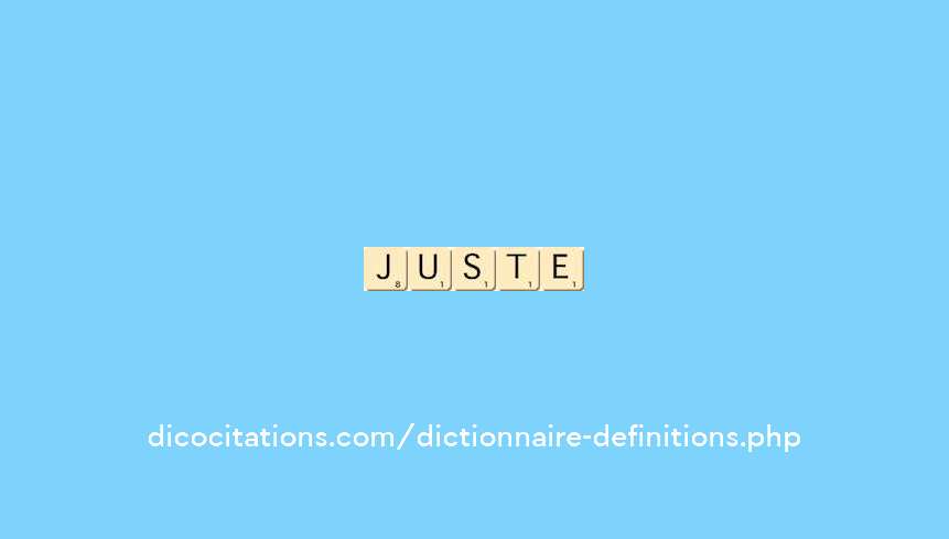 juste