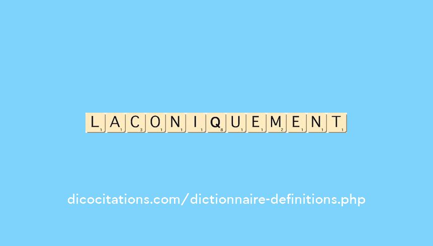 laconiquement laconiquement