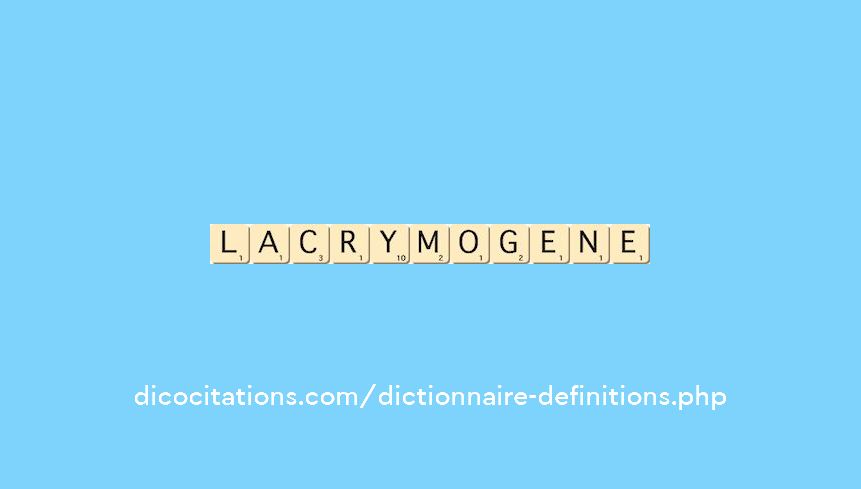 lacrymogene