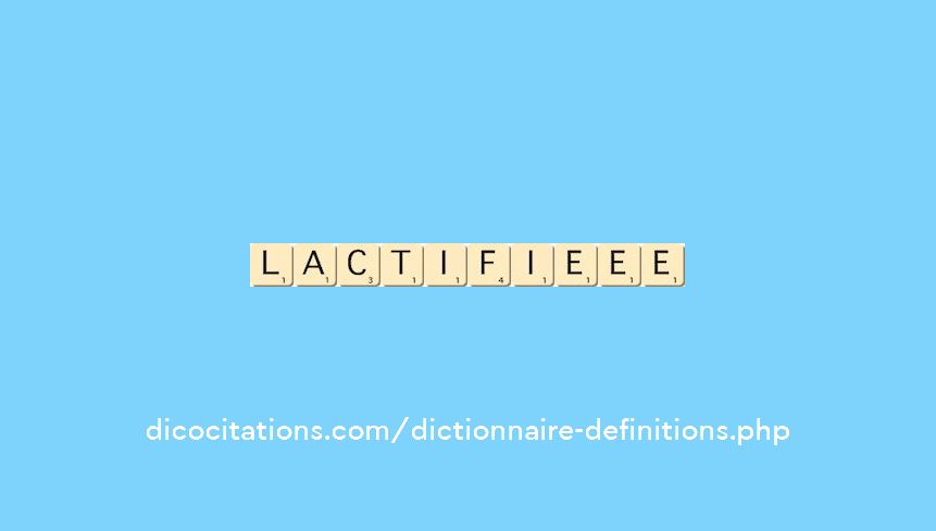 lactifie--ee
