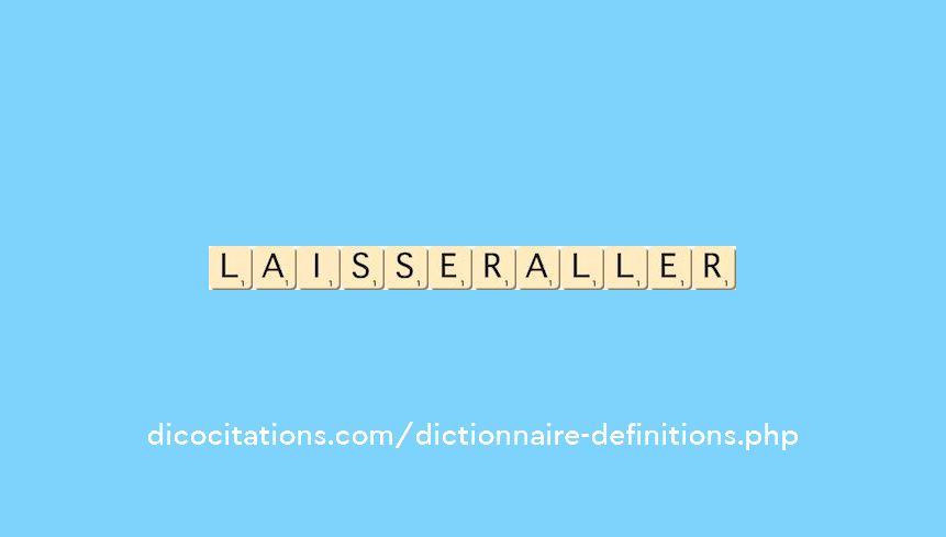 laisser-aller laisser-aller