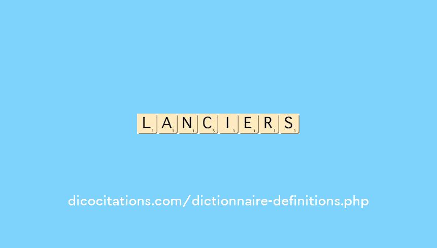 lanciers lanciers