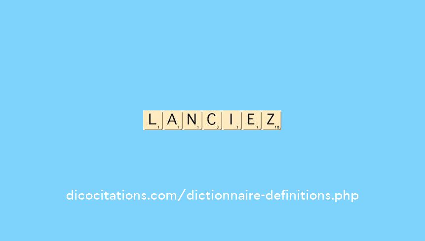 lanciez lanciez