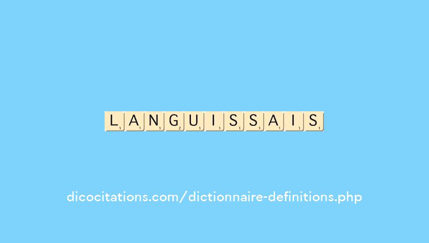 languissais