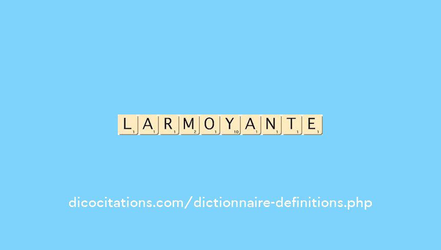 larmoyante