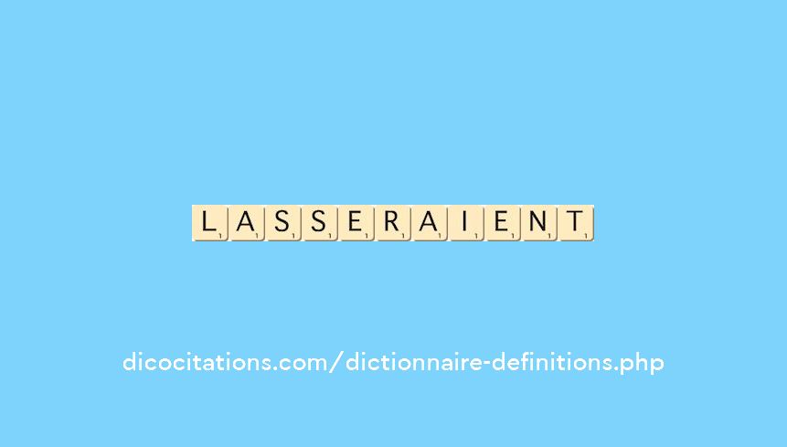 lasseraient lasseraient