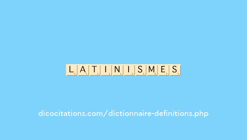 latinismes latinismes