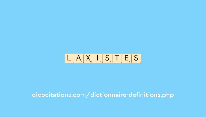 laxistes