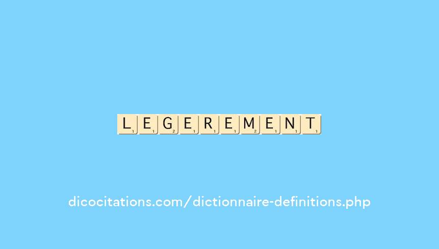 legerement