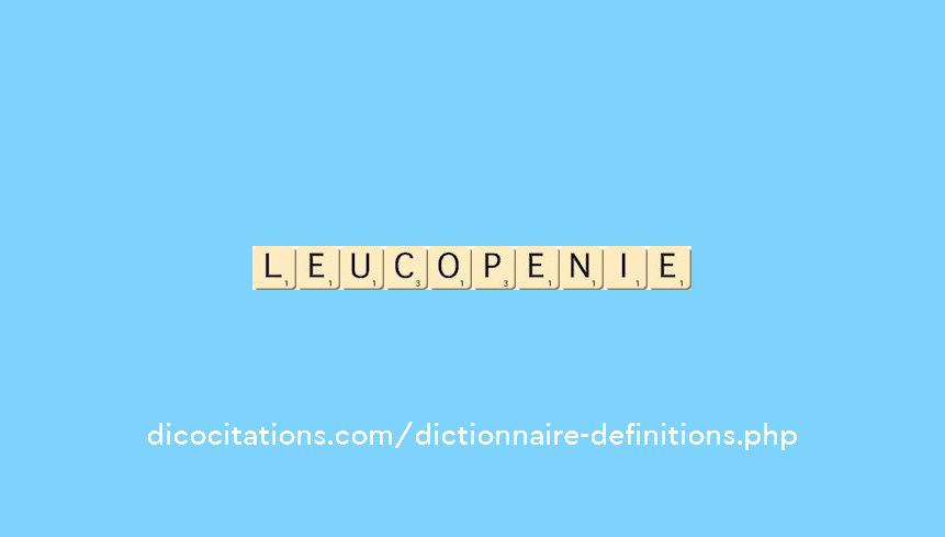 leucopenie leucopenie
