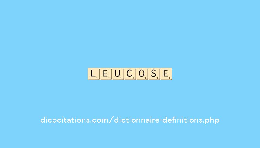 leucose leucose