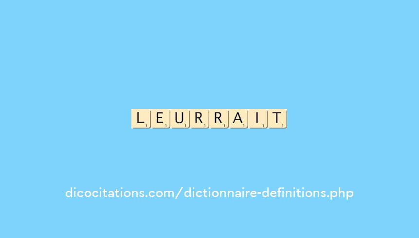 leurrait leurrait