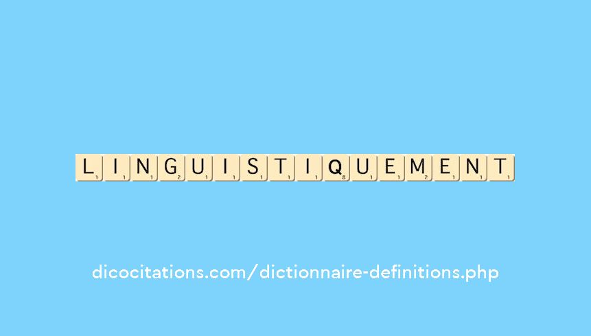 linguistiquement linguistiquement