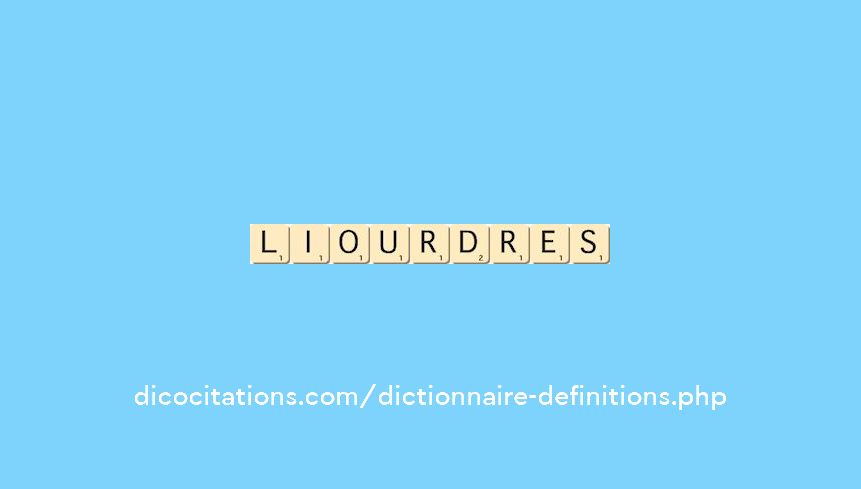 liourdres