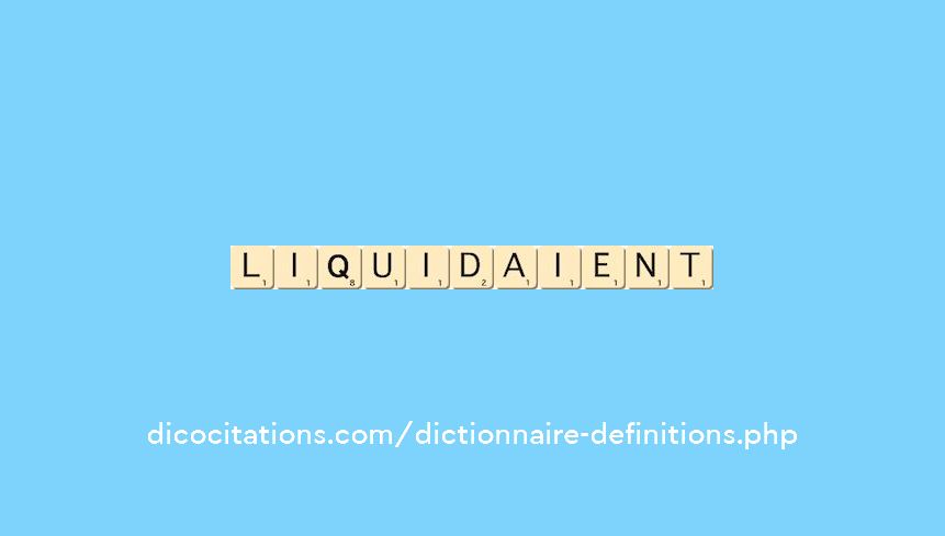 liquidaient liquidaient