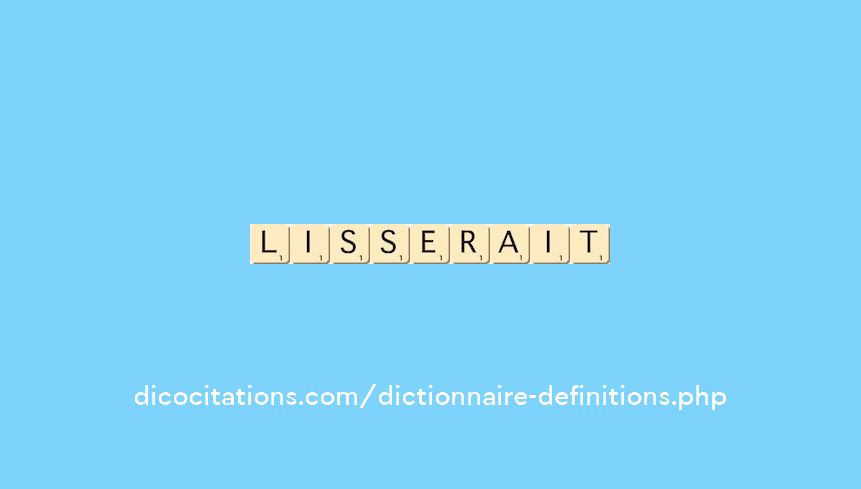lisserait lisserait