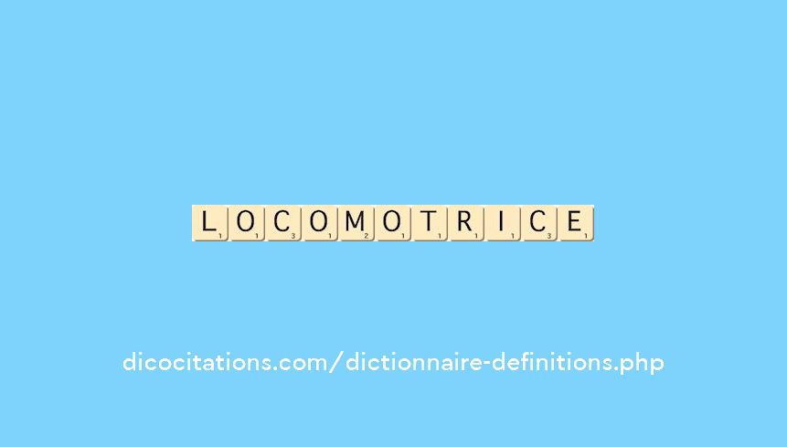 locomotrice locomotrice