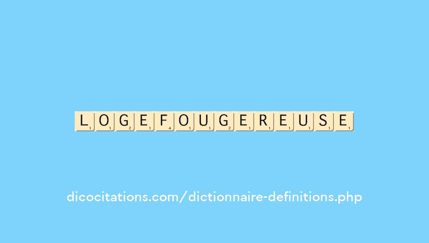 loge-fougereuse