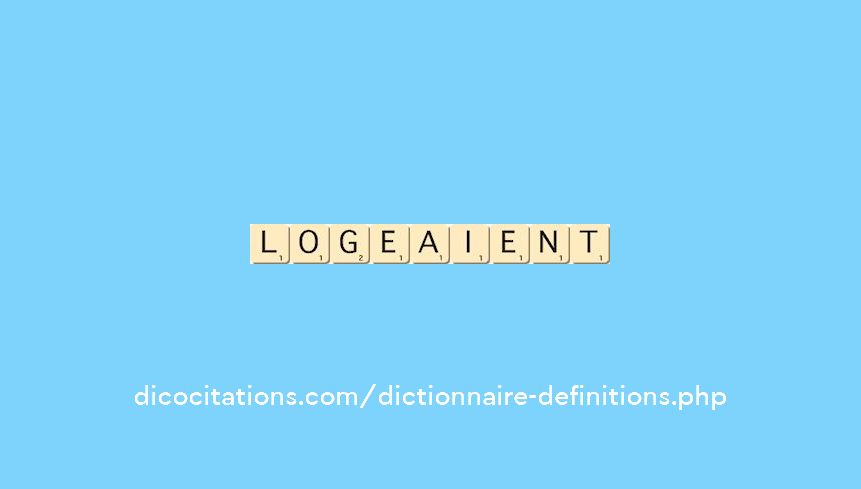logeaient logeaient