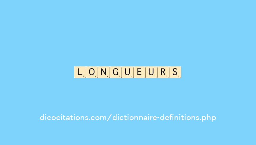 longueurs longueurs