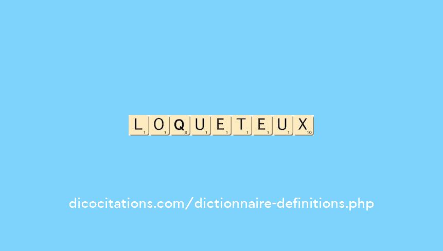 loqueteux