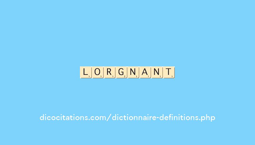 lorgnant lorgnant
