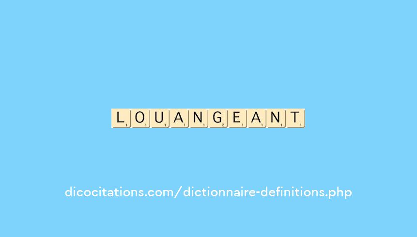 louangeant louangeant