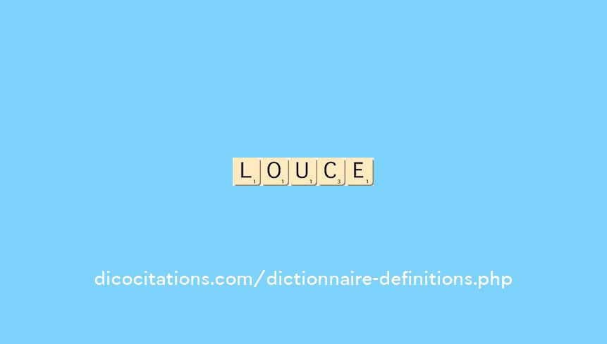 louce