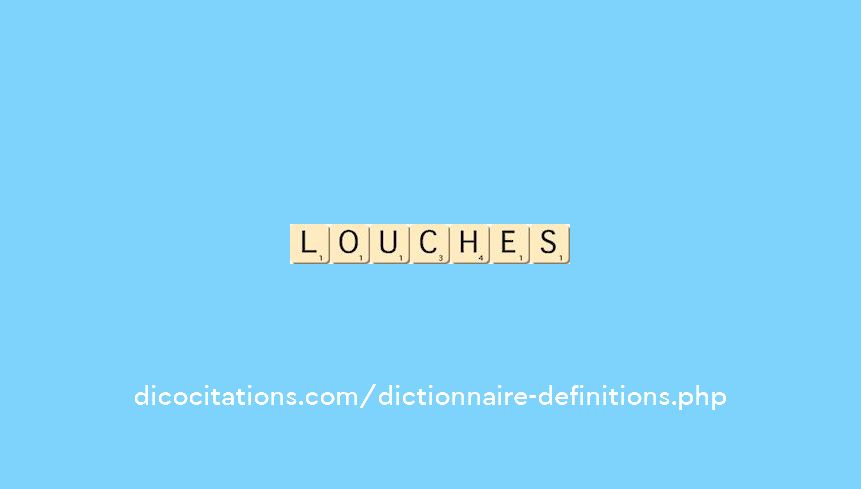 louches