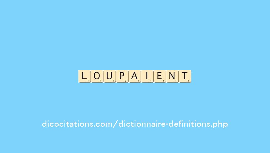 loupaient loupaient