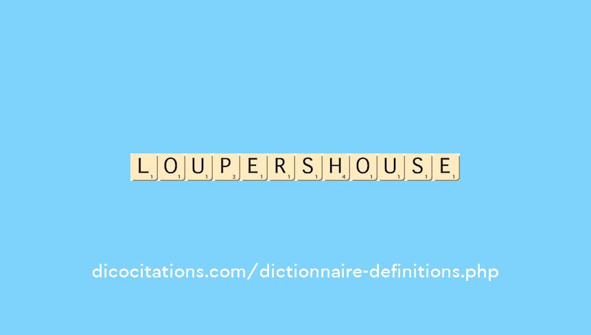 loupershouse loupershouse