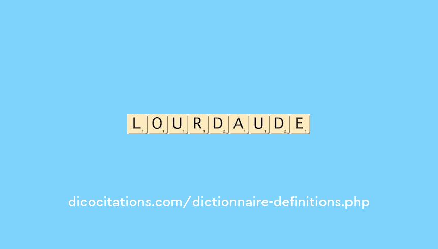 lourdaude lourdaude