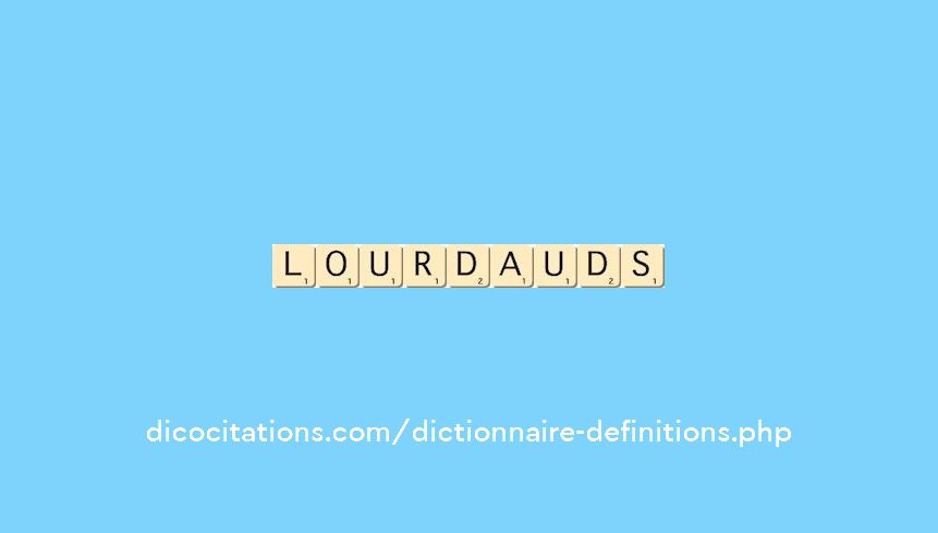 lourdauds lourdauds