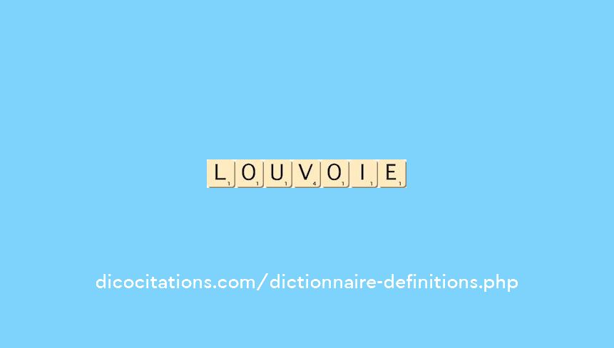 louvoie louvoie