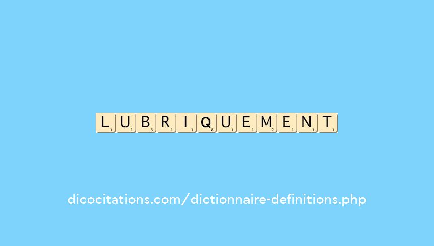 lubriquement