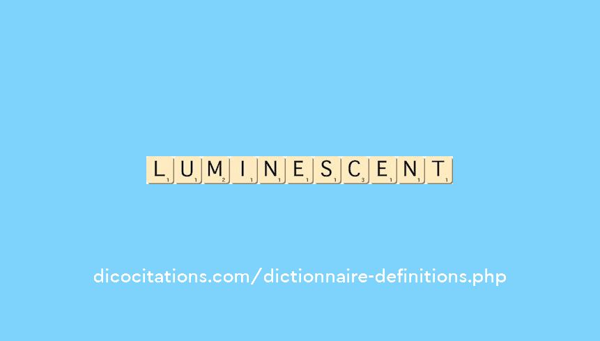 luminescent luminescent