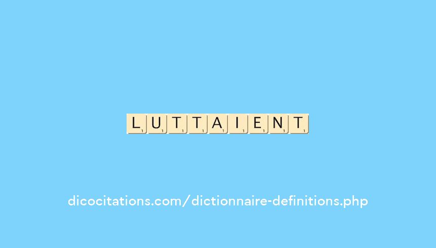 luttaient