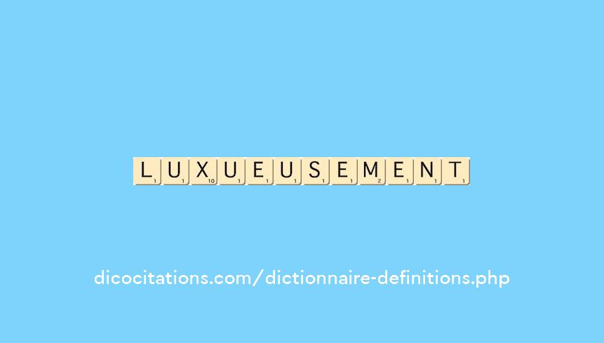 luxueusement