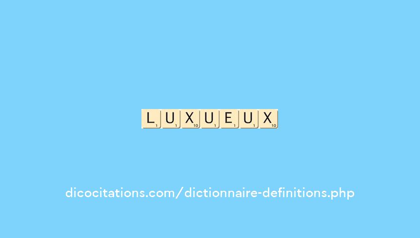 luxueux