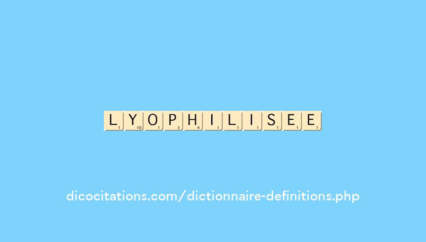 lyophilisee