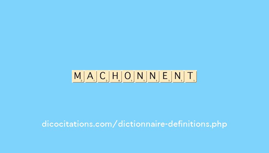 machonnent machonnent