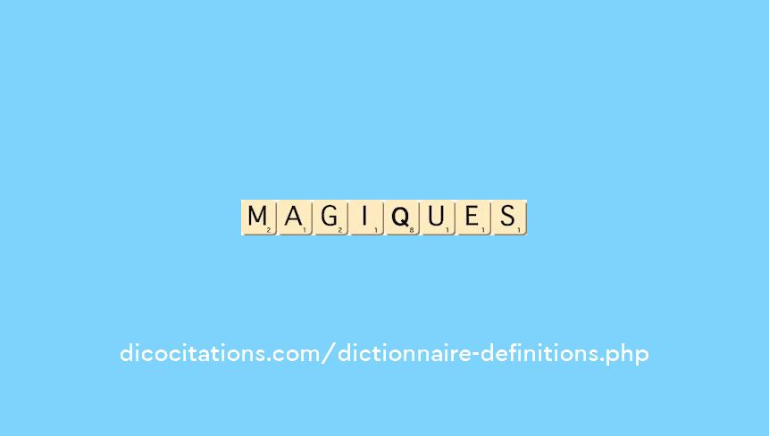 magiques magiques